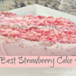 THE BEST STRAWBERRY CAKE EVER