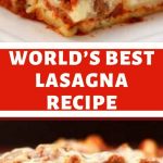 WORLD’S BEST LASAGNA RECIPE