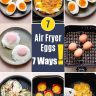 Air Fryer Eggs Recipe – 7 Ways!