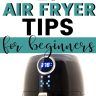20 Best Air Fryer Tips for Beginners